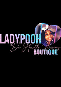 LadyPooh Da Hustlebunny Boutique